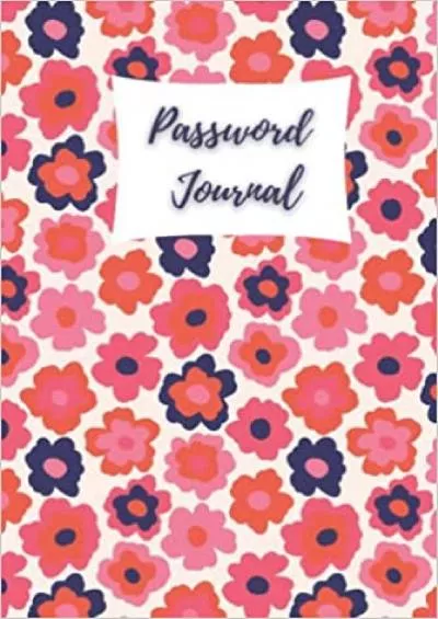 (DOWNLOAD)-Floral Password Journal Hardcover Logbook For Passwords Usernames & Websites Essential Information keeper With Alphabetical Tabs Confidential Notebook