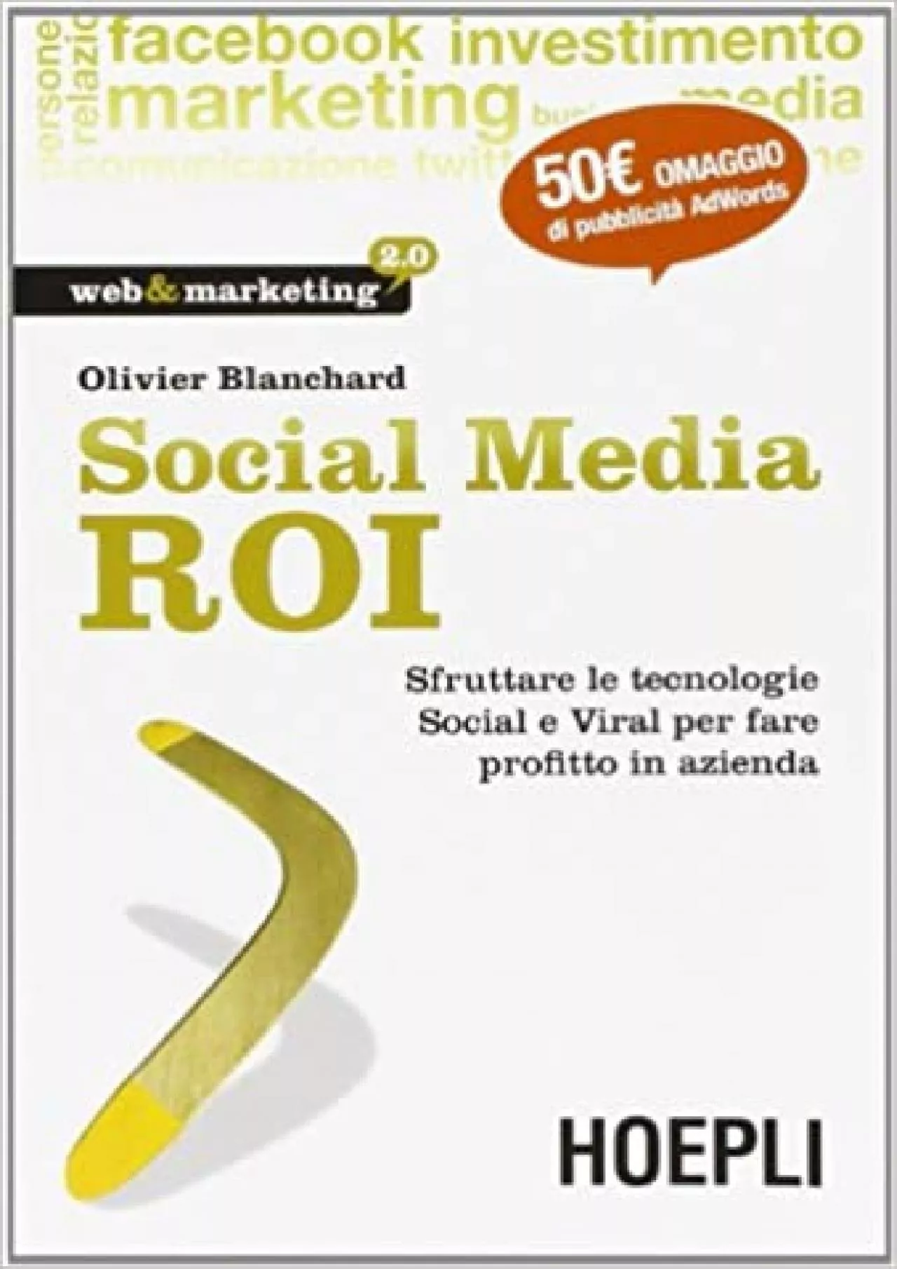 PDF-(BOOS)-Social Media ROI Sfruttare le tecnologie Social e Viral per fare profitto in azienda