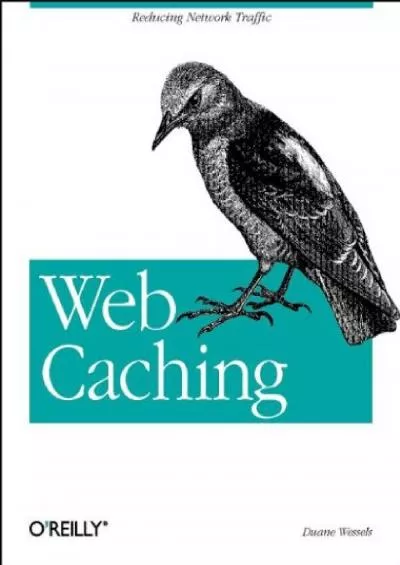 [READ]-Web Caching: Reducing Network Traffic