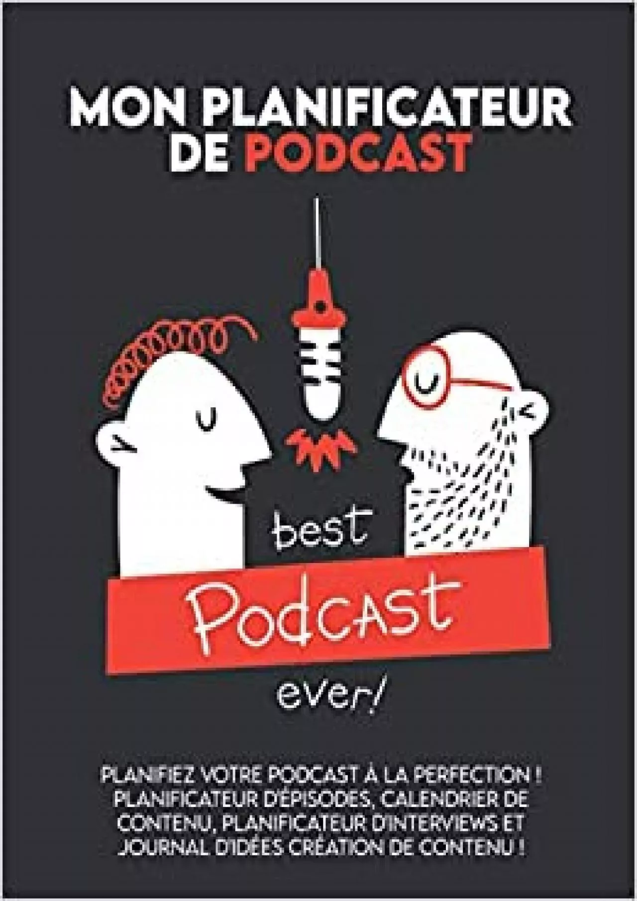 (EBOOK)-Mon planificateur de podcast Planifiez votre podcast à la perfection ! Planificateur
