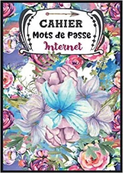 (READ)-Cahier de Mots de Passe Pour Mamie avec Répertoire Alphabétique pour Internet (French Edition)