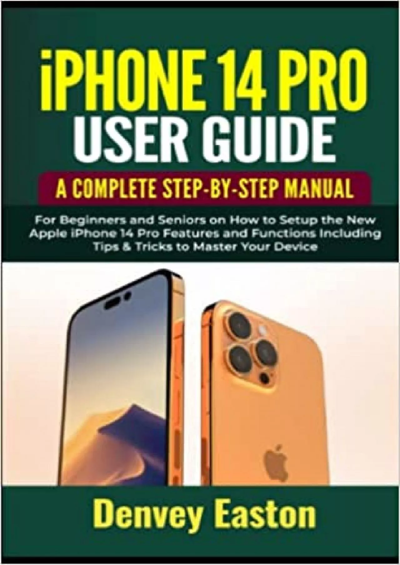 PDF-(BOOS)-iPhone 14 Pro User Guide A Complete Step-by-Step Manual for Beginners and Seniors