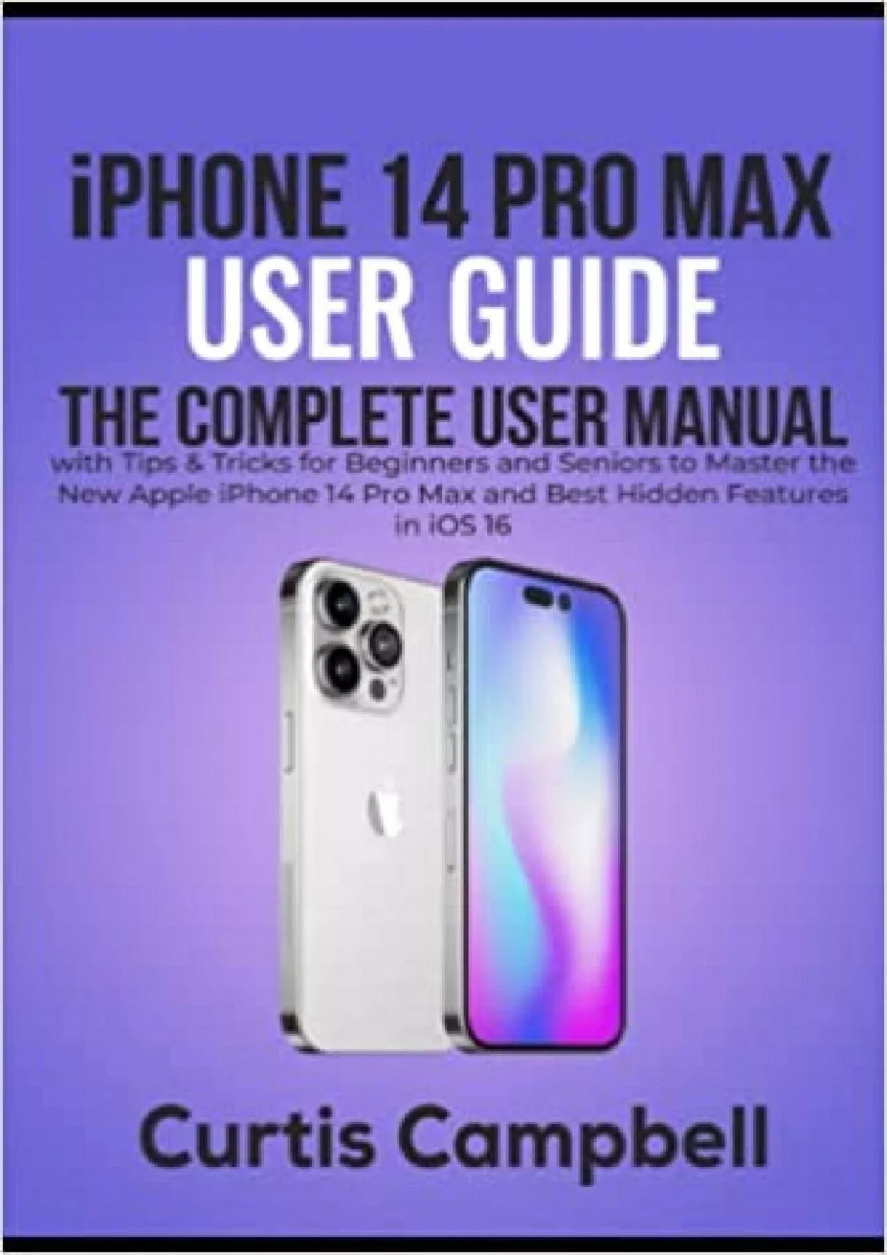 PDF-(DOWNLOAD)-iPhone 14 Pro Max User Guide The Complete User Manual with Tips & Tricks for