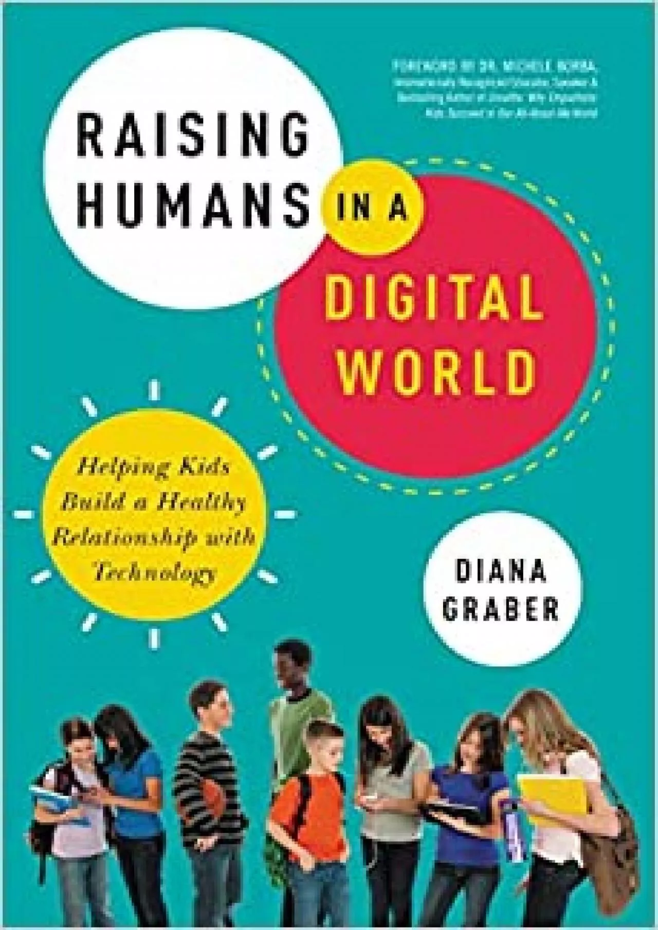 PDF-(BOOK)-Raising Humans in a Digital World Helping Kids Build a Healthy Relationship with