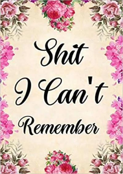 (BOOK)-Shit I Can\'t Remember password book password log book and internet password organizer