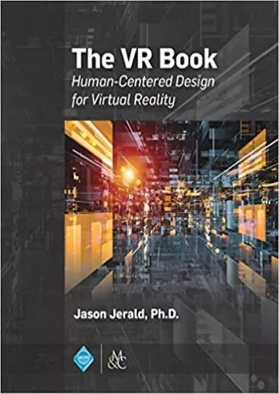 (DOWNLOAD)-The VR Book Human-Centered Design for Virtual Reality (Acm Books 8)