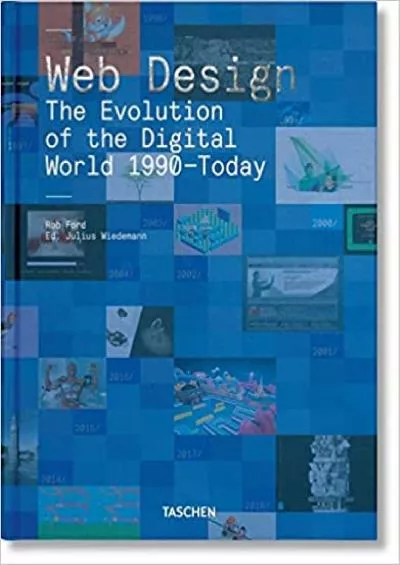 (READ)-Web Design The Evolution of the Digital World 1990–Today