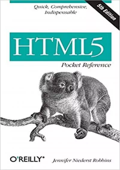 (BOOK)-HTML5 Pocket Reference Quick Comprehensive Indispensable (Pocket Reference (O\'Reilly))