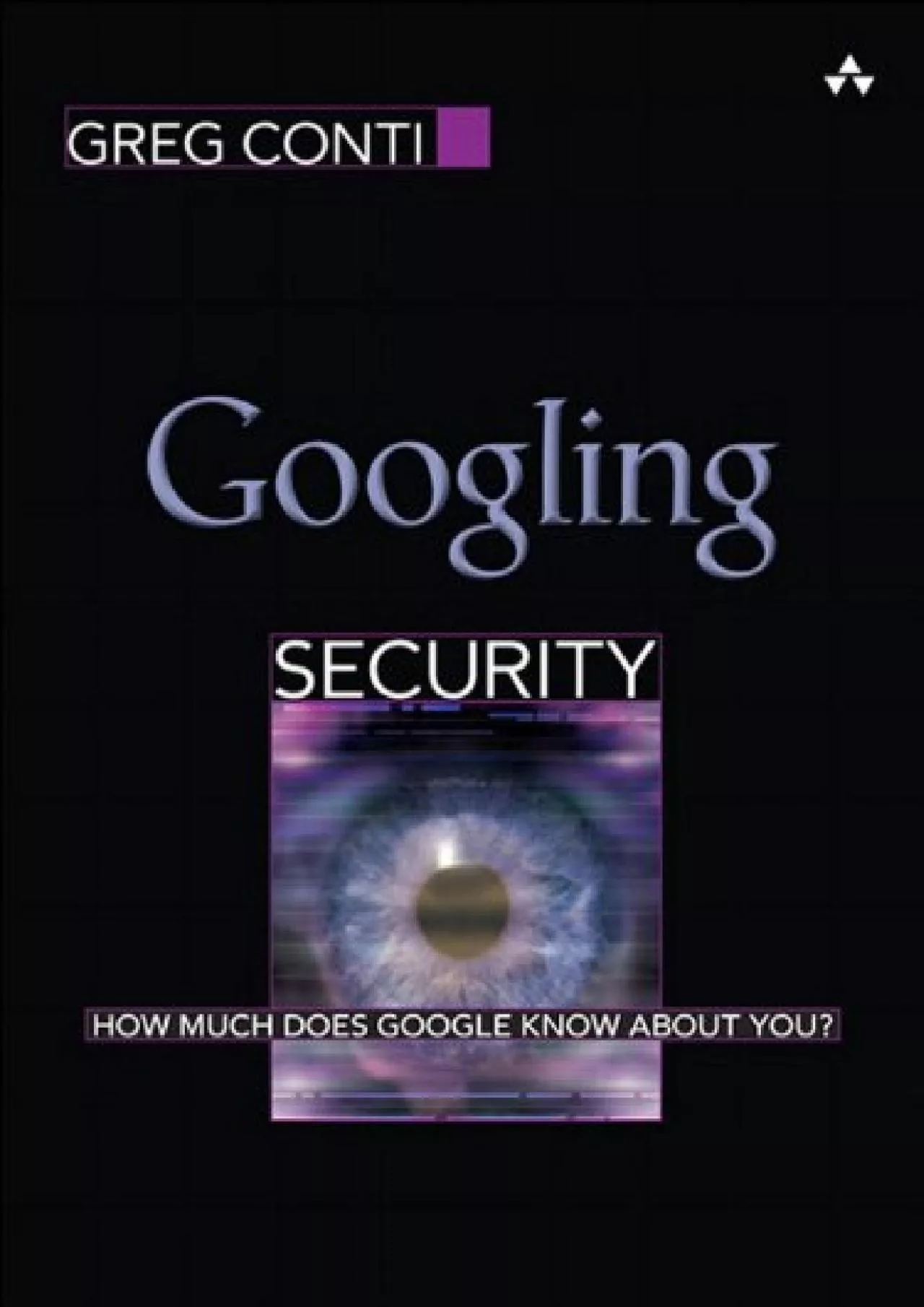 PDF-[FREE]-Googling Security: How Much Does Google Know About You?