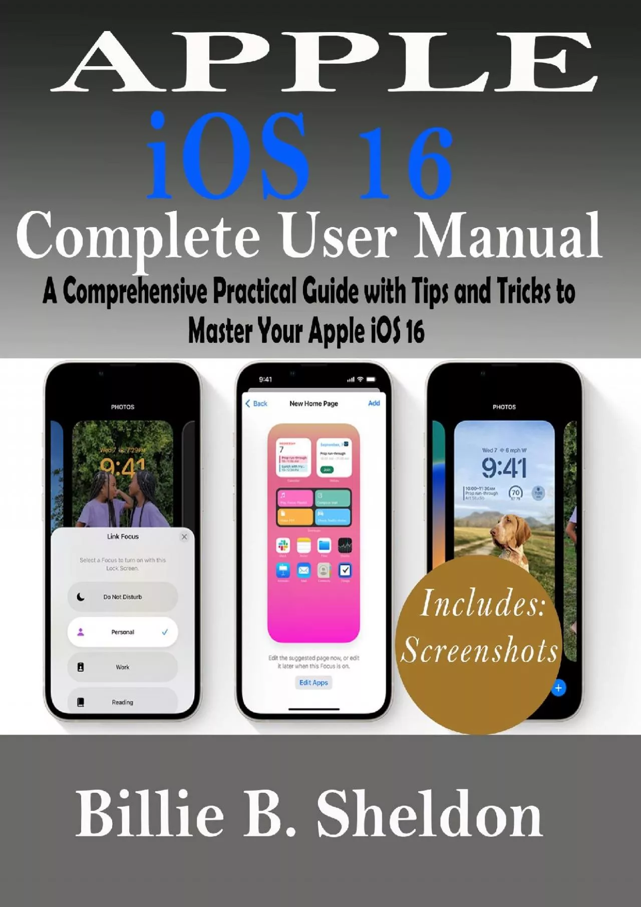 PDF-(READ)-APPLE iOS 16 Complete User Manual A Comprehensive Practical Guide with Tips and