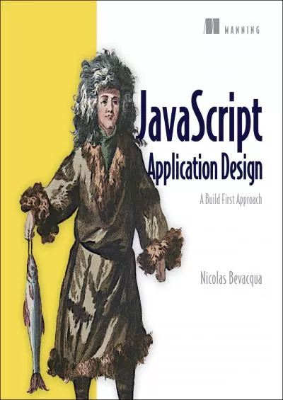 (DOWNLOAD)-JavaScript Application Design: A Build First Approach