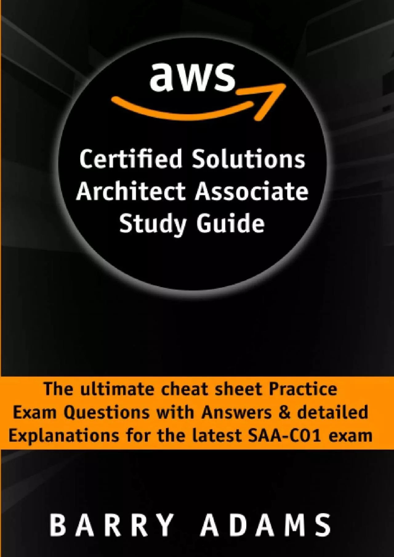 (DOWNLOAD)-Aws certified solutions architect associate study guide: The ultimate cheat