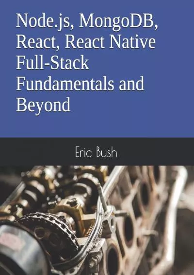 (BOOK)-Node.js, MongoDB, React, React Native Full-Stack Fundamentals and Beyond