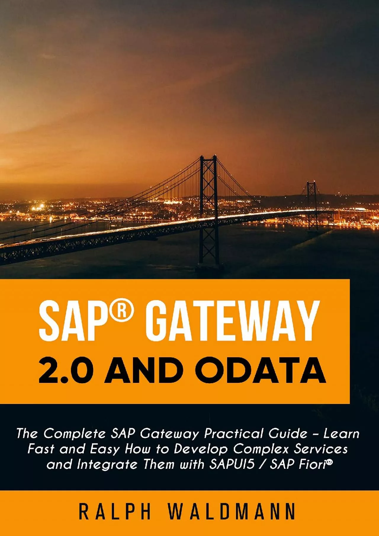 (BOOS)-SAP Gateway 2.0 and OData: The Complete SAP Gateway Practical Guide – Learn Fast