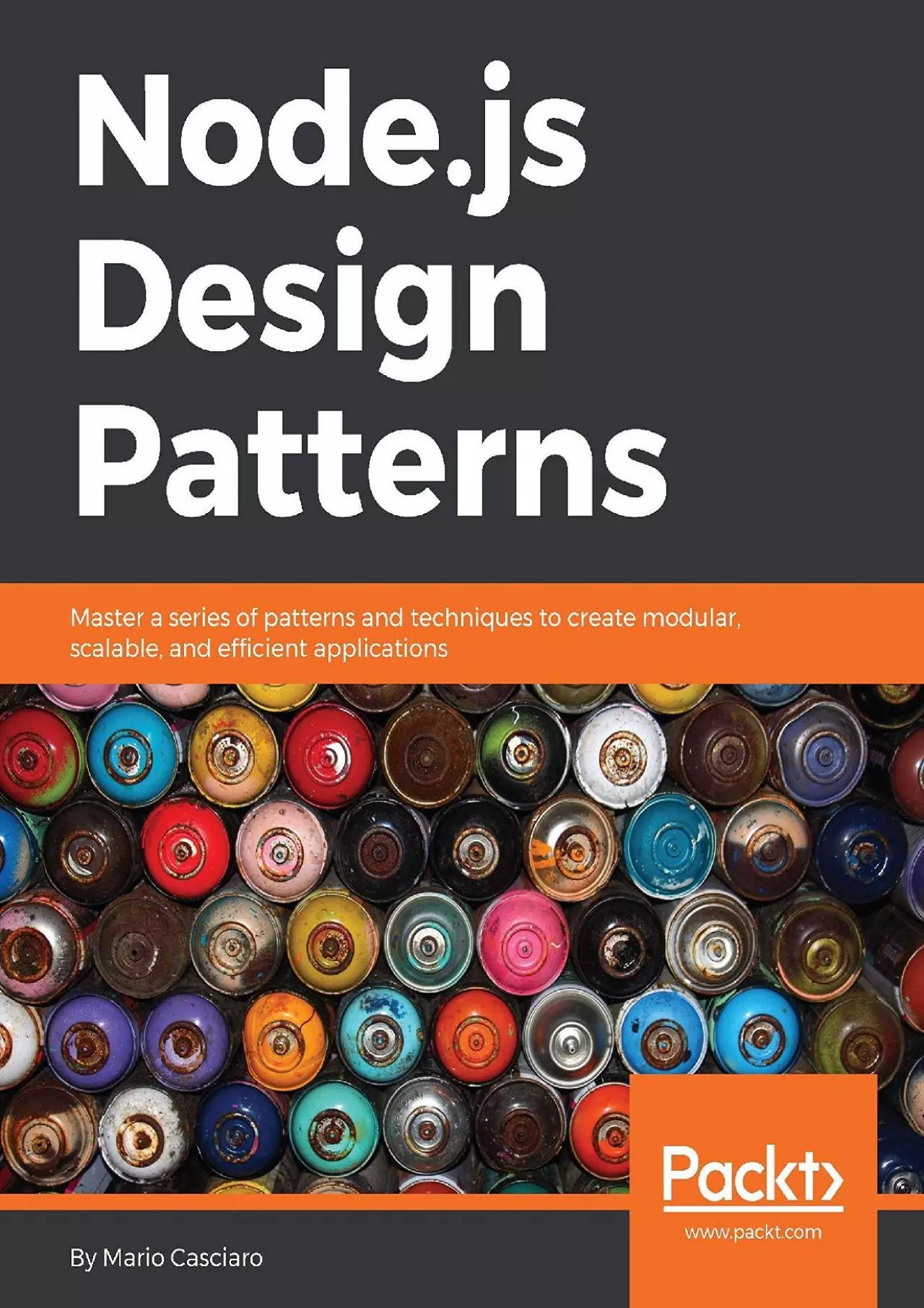 (EBOOK)-Node.js Design Patterns: Master a series of patterns and techniques to create