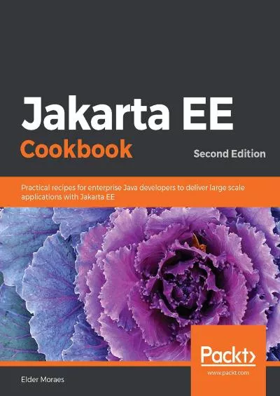 (DOWNLOAD)-Jakarta EE Cookbook: Practical recipes for enterprise Java developers to deliver