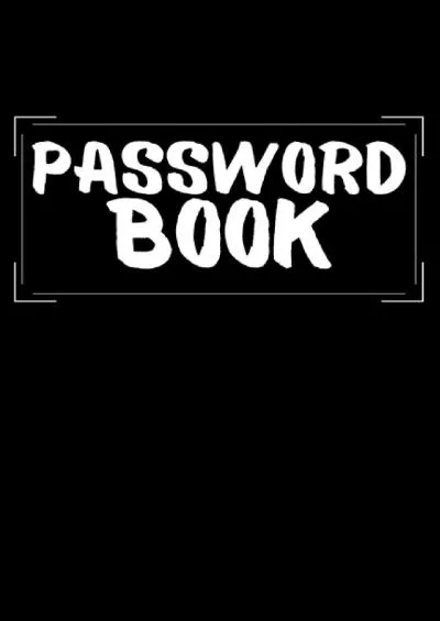 (READ)-Password Book: Password Keeper and Organizer, Alphabetical Tabs, Keep Track of Passwords, Logins and Websites, Perfect For Home and Office