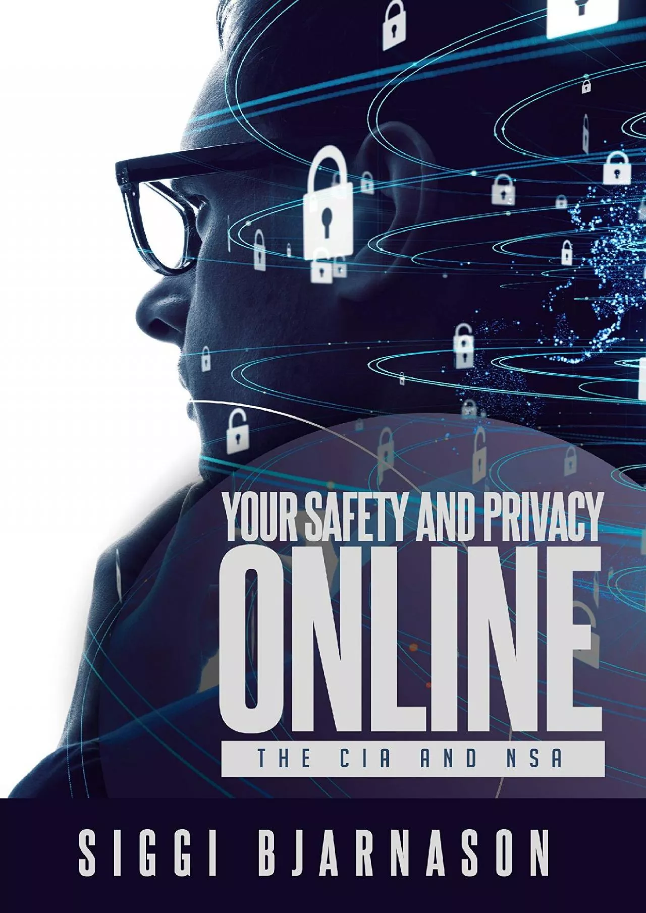 PDF-[DOWLOAD]-Your Safety and Privacy Online: The CIA and NSA