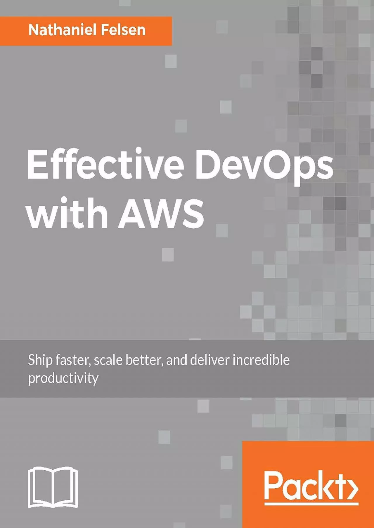 PDF-(BOOS)-Effective DevOps with AWS: Ship faster, scale better, and deliver incredible productivity