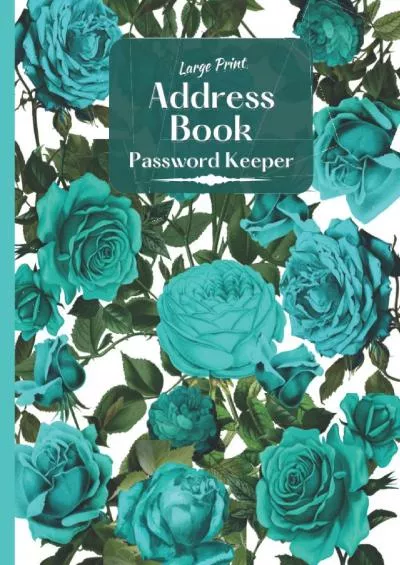 [READING BOOK]-Large Print Address Book  Password Tracker: Telephone Address and Internet Password Keeper, 8.5x11