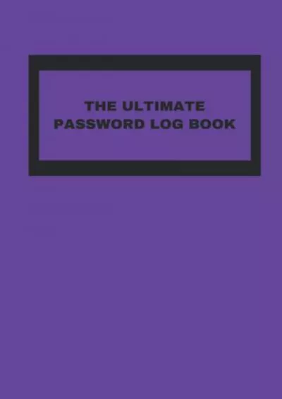 [DOWLOAD]-The Ultimate Password Log Book (Purple)- Alphabetical Tabs - Pocket Sized Internet Login Website Username Password Organizer Notebook: Password ... Gift for Woman, Gift for Teacher, Friend