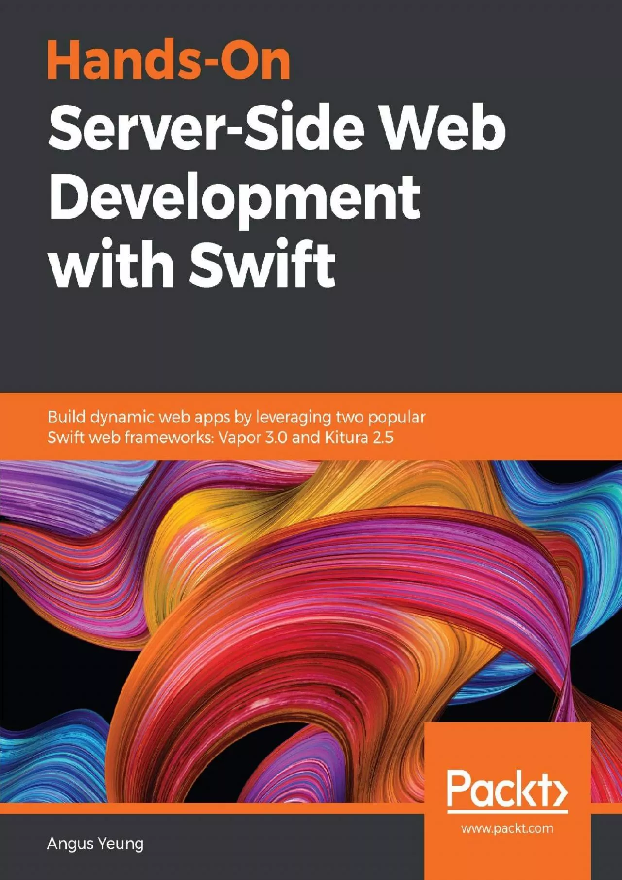 PDF-(BOOS)-Hands-On Server-Side Web Development with Swift: Build dynamic web apps by leveraging