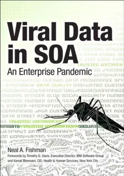 (READ)-Viral Data in SOA: An Enterprise Pandemic (IBM Press)