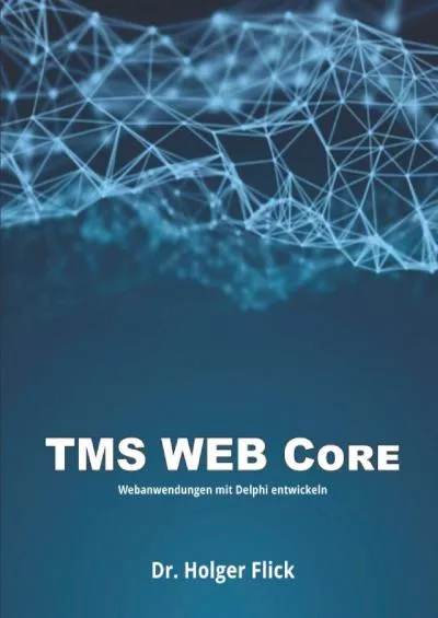 (BOOS)-TMS WEB Core: Webanwendungen mit Delphi entwickeln (German Edition)