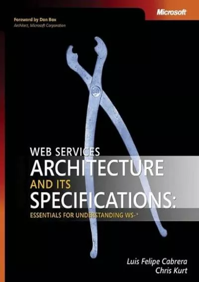 (EBOOK)-Web Services Architecture and Its Specifications: Essentials for Understanding WS-*