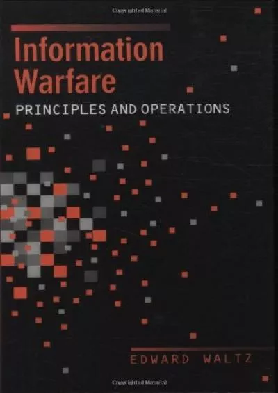 [FREE]-Information Warfare Principles and Operations (Artech House Computer Science Library)