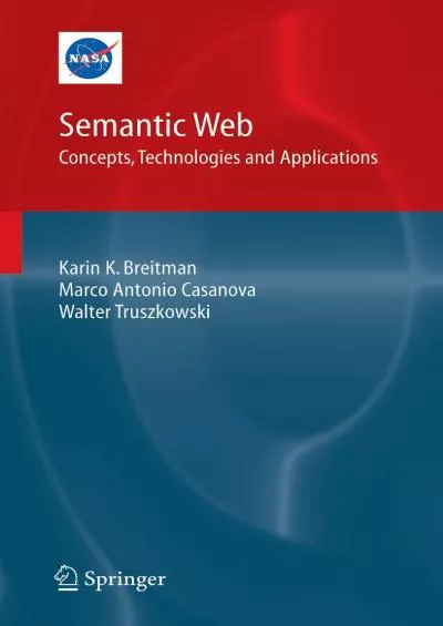 (READ)-Semantic Web: Concepts, Technologies and Applications (NASA Monographs in Systems