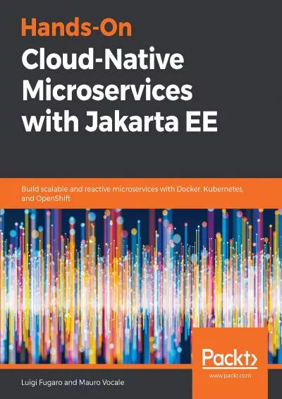 (BOOK)-Hands-On Cloud-Native Microservices with Jakarta EE: Build scalable and reactive