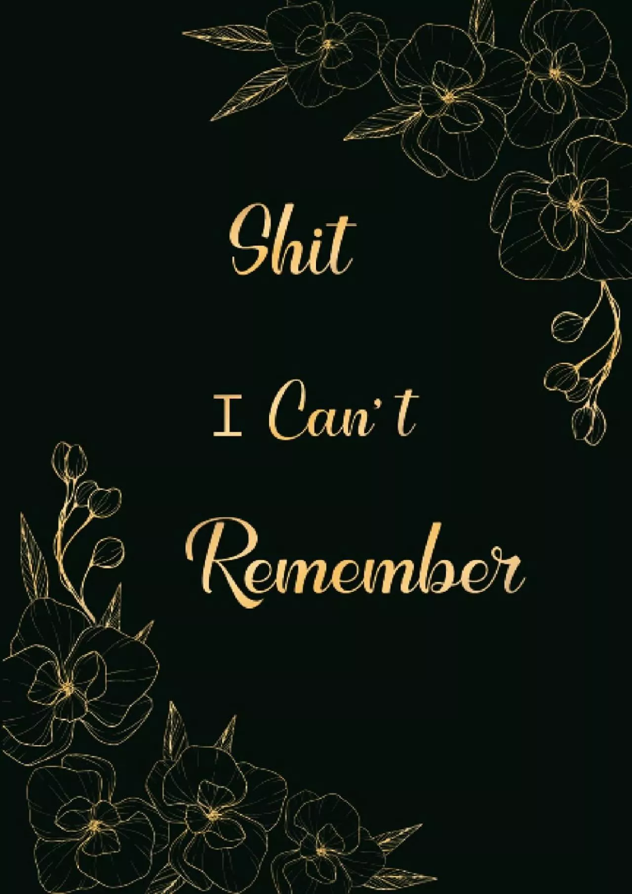 PDF-(EBOOK)-SHIT I CAN\'T REMEMBER: Password book, an organiser for all passwords, Usernames,