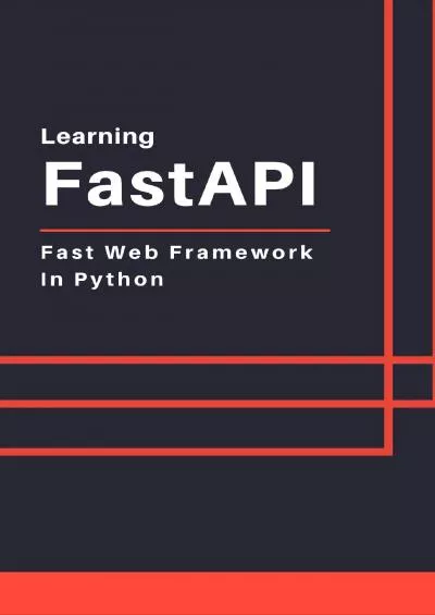 (READ)-Learning FastAPI: Fast Web Framework In Python