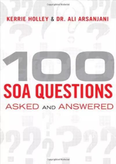 (BOOK)-100 SOA Questions: Asked and Answered