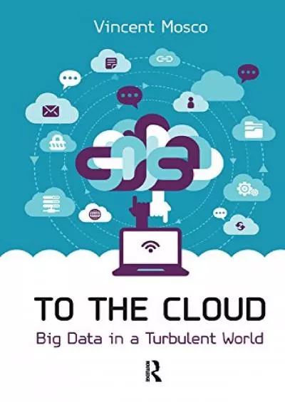 [FREE]-To the Cloud: Big Data in a Turbulent World