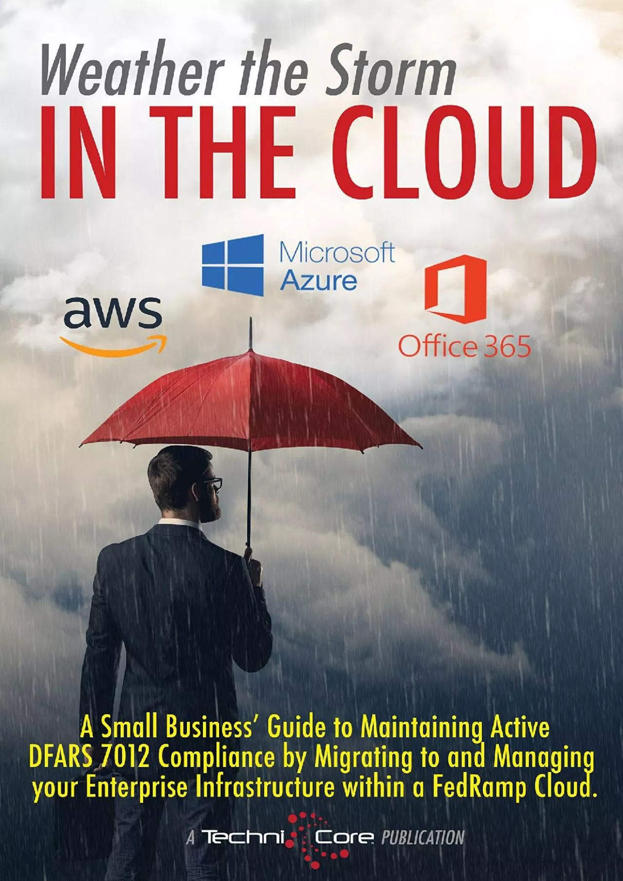 PDF-(DOWNLOAD)-Weather the Storm in the Cloud: A Small Business\' Guide to Maintaining Active