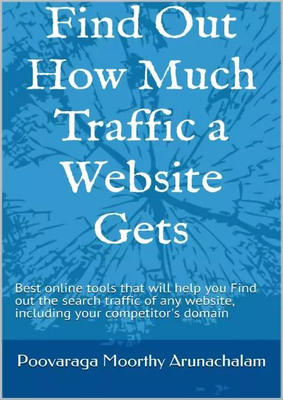 (BOOK)-Find Out How Much Traffic a Website Gets: Best online tools that will help you