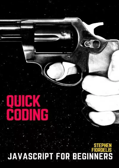 (DOWNLOAD)-Quick Coding: JavaScript for Beginners