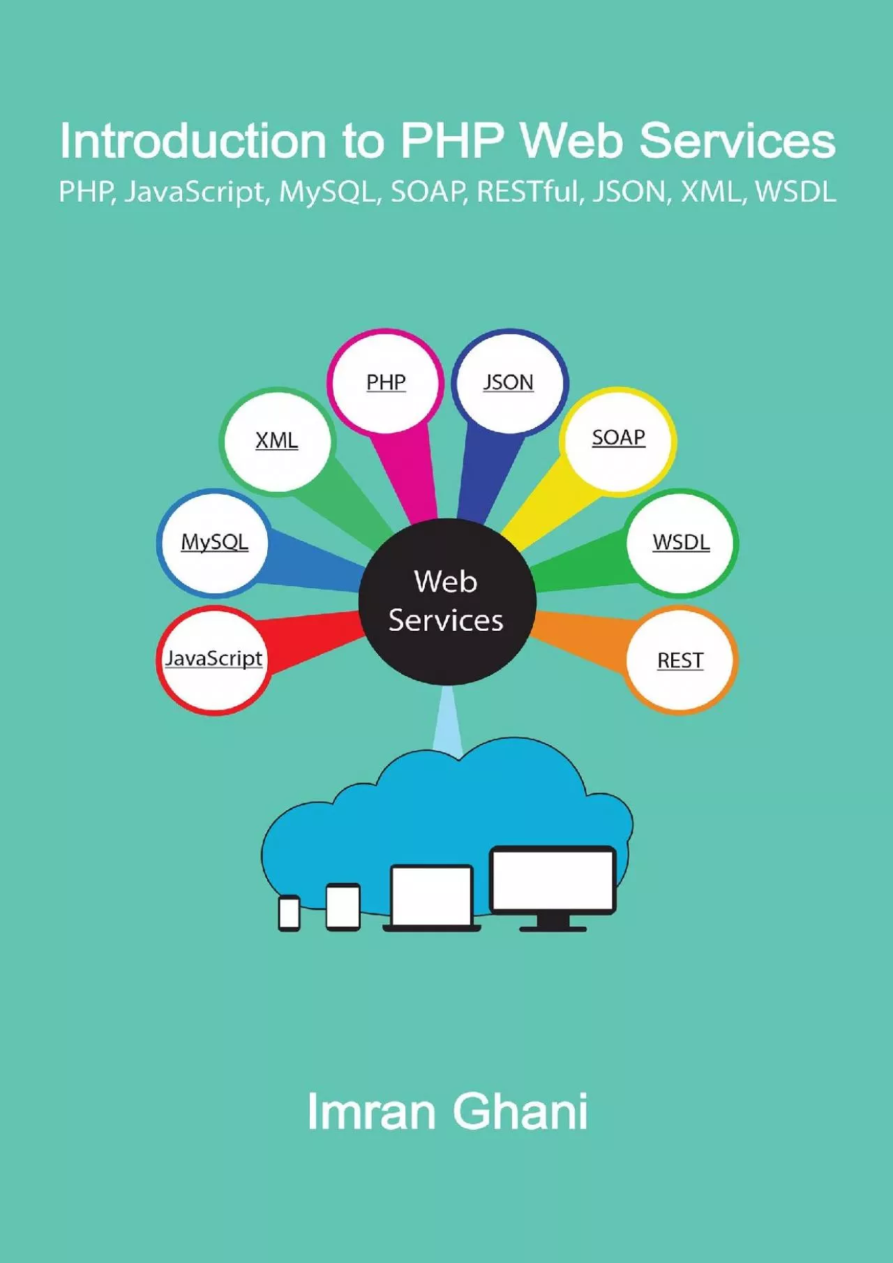 PDF-(EBOOK)-Introduction to PHP Web Services: PHP, JavaScript, MySQL, SOAP, RESTful, JSON,