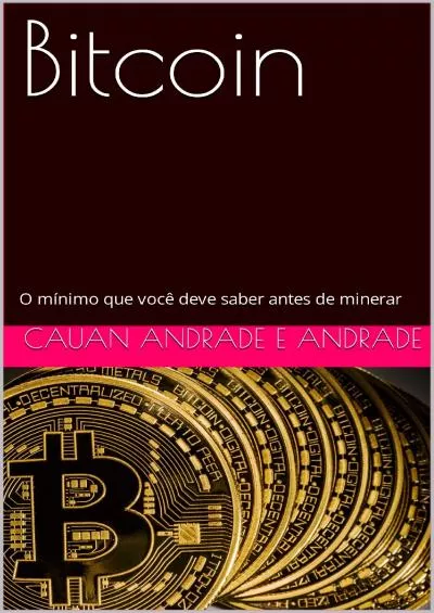 (EBOOK)-Bitcoin: O mínimo que você deve saber antes de minerar (Portuguese Edition)