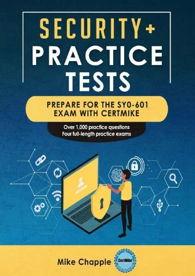 [BEST]-Security+ Practice Tests (SY0-601): Prepare for the SY0-601 Exam with CertMike