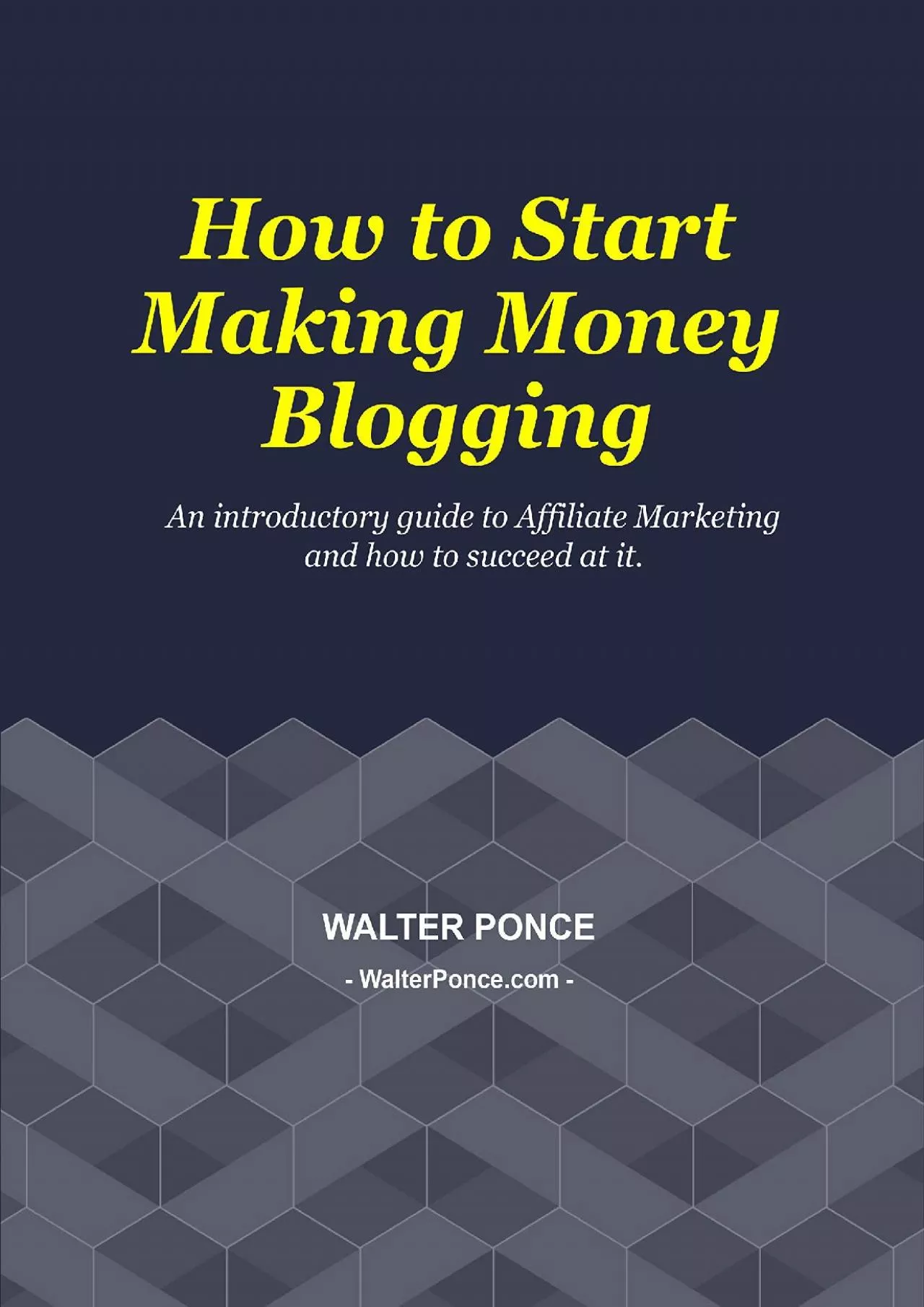 (EBOOK)-How to Start Making Money Blogging (Affiliate Marketing, Amazon Affiliates, Passive