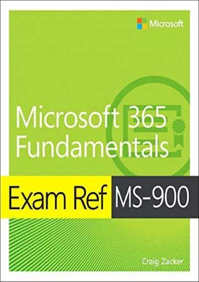 [PDF]-Exam Ref MS-900 Microsoft 365 Fundamentals
