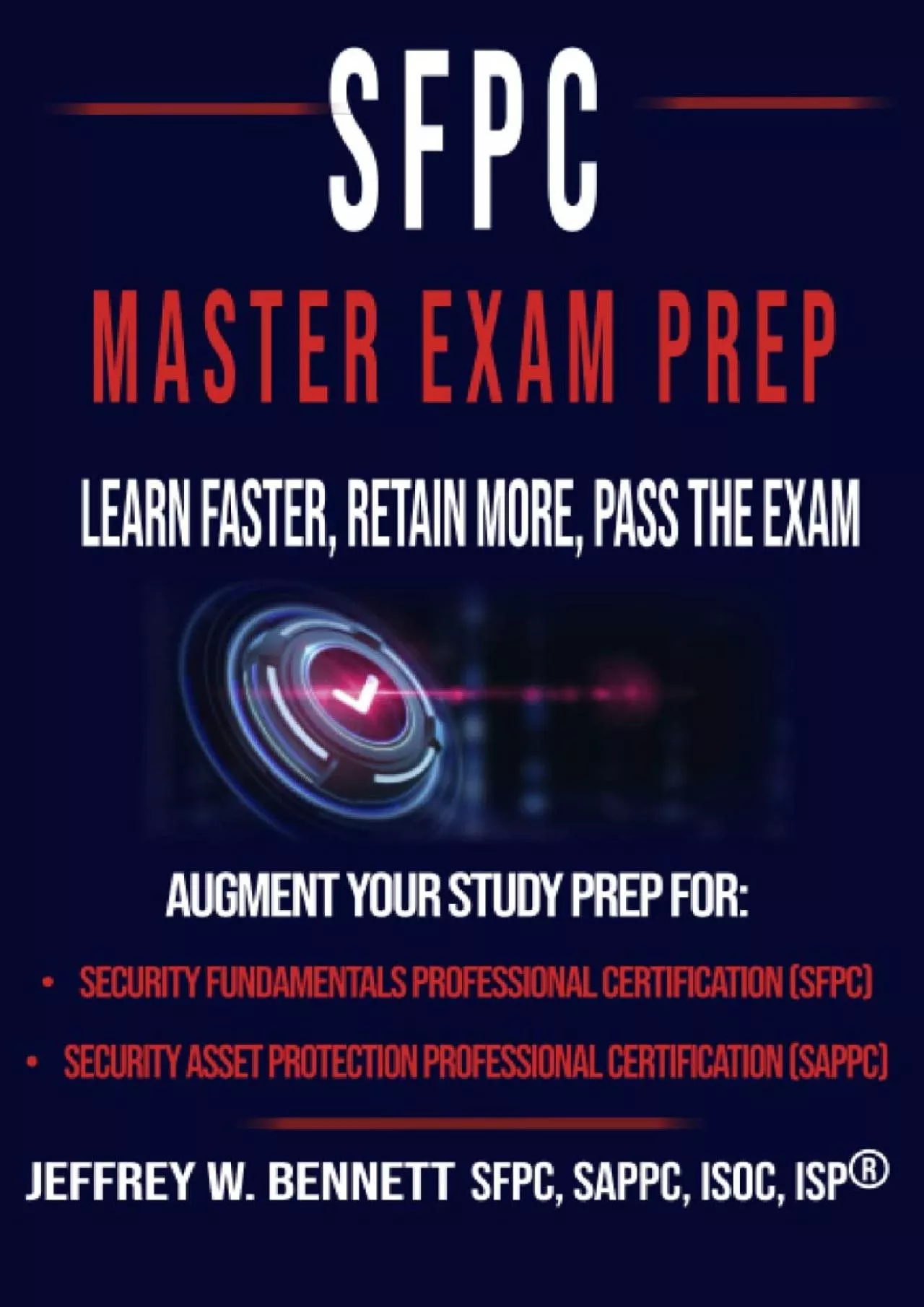 [DOWLOAD]-The SFPC Master Exam Prep - Learn Faster, Retain More, Pass the Exam (Security