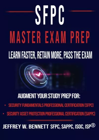 [DOWLOAD]-The SFPC Master Exam Prep - Learn Faster, Retain More, Pass the Exam (Security Clearances and Cleared Defense Contractors)