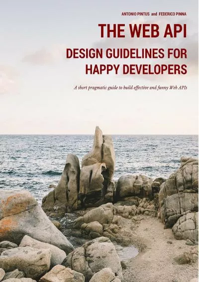 (BOOS)-The Web API Design Guidelines for Happy Developers: A short pragmatic guide to