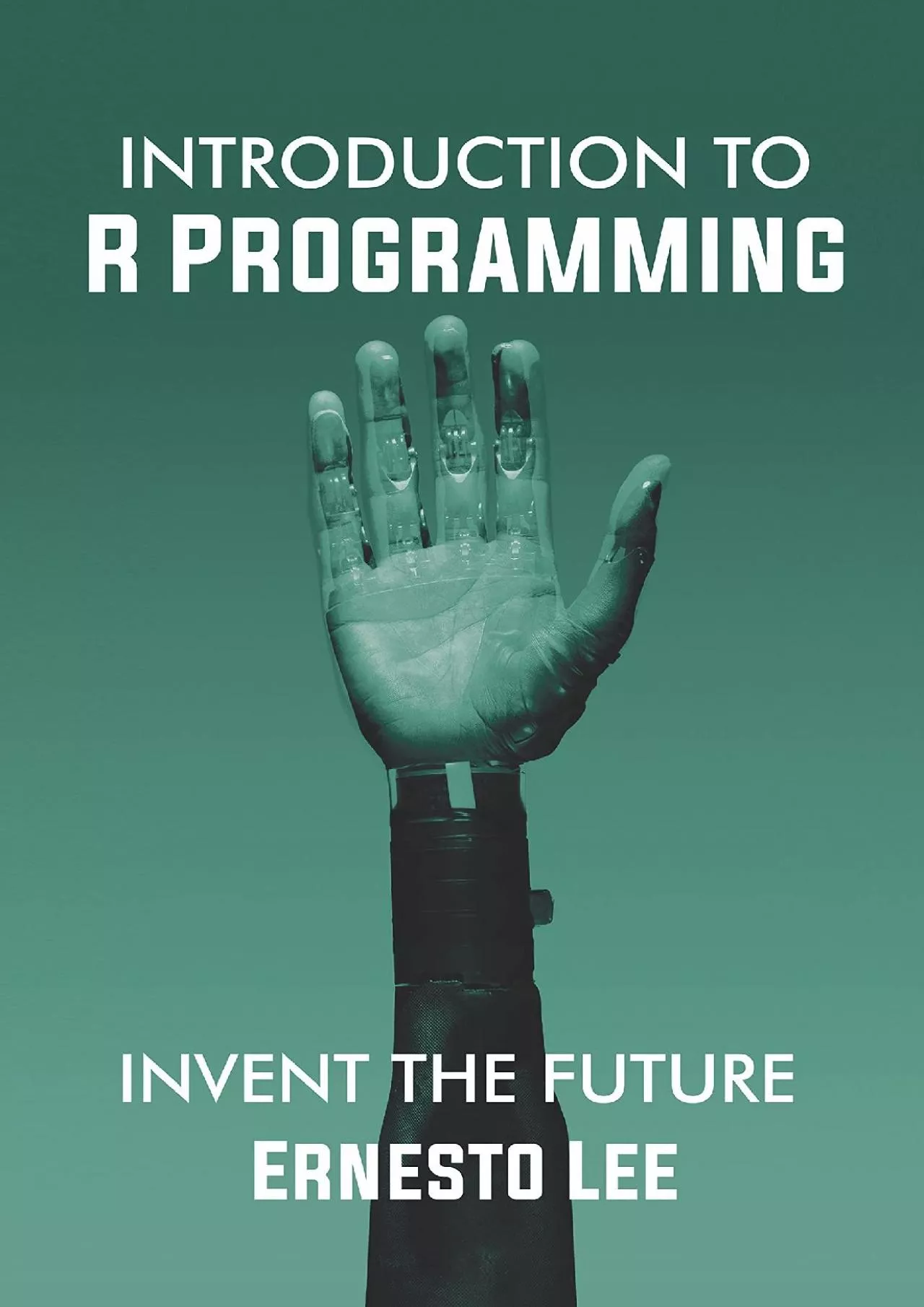 PDF-(BOOK)-Introduction to R Programming: Invent the Future