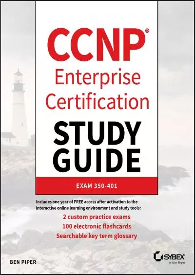 [eBOOK]-CCNP Enterprise Certification Study Guide: Implementing and Operating Cisco Enterprise Network Core Technologies: Exam 350-401