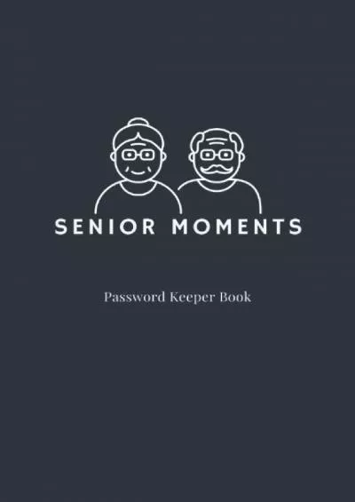 (EBOOK)-Senior Moments: Password Keeper Book